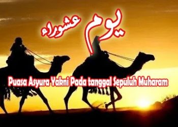 Puasa Asyura Yakni pada Tanggal Sepuluh Muharam